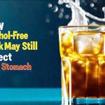 How Alcohol-Free Drinks May Still Affect Your Stomach