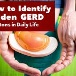 How to Identify Hidden GERD Symptoms in Daily Life