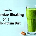 How to Minimize Bloating on a High-Protein Diet