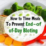 How to Time Meals to Prevent End-of-Day Bloating