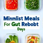 Minimalist Meals For Gut Reboot Days