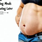 Why Skipping Meals May Lead to Bloating Later