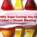 Why Sugar Cravings May Be Linked to Chronic Bloating