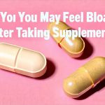 Why You May Feel Bloated After Taking Supplements