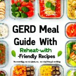 GERD Meal Prep Guide With Reheat-Friendly Recipes