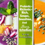 Probiotic-Rich Soups, Smoothies, And Snacks For Busy Schedules